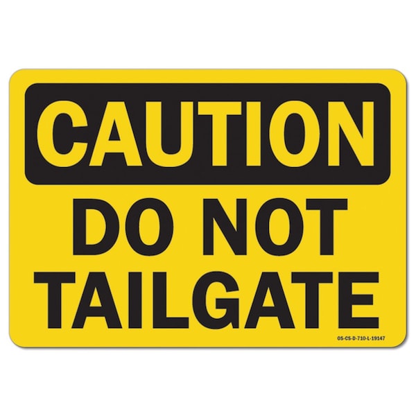 OSHA Caution, 3.5" Width, Decal, 3.5" W, 5" L, Landscape, PK10, Do Not Tailgate